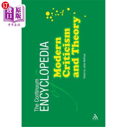 海外直订Continuum Encyclopedia of Modern Criticism and Theory 连续的现代批评和理论百科全书