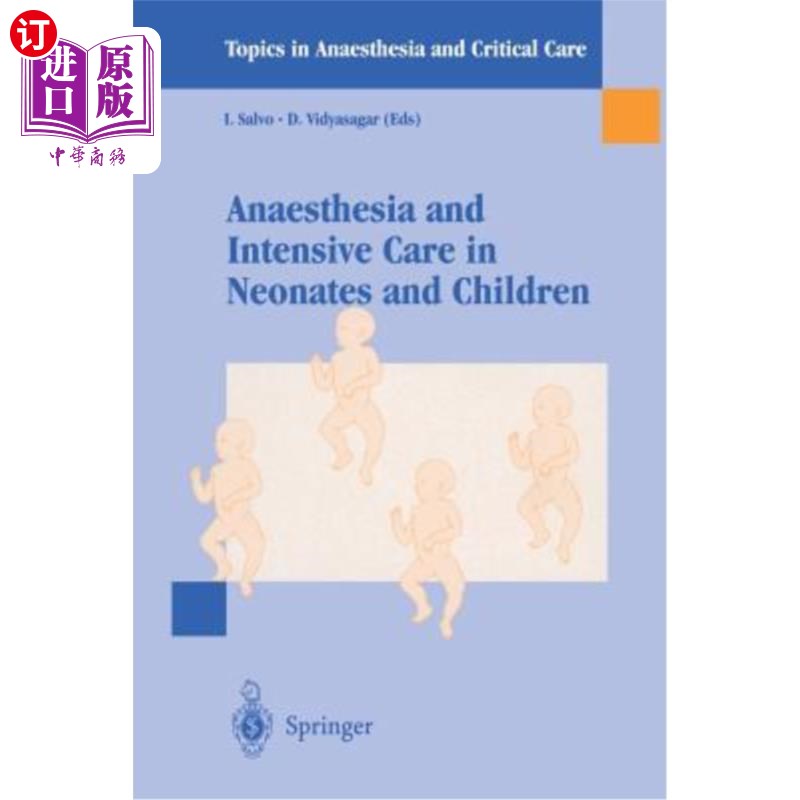 海外直订医药图书Anaesthesia and Intensive Care in Neonates and Children 新生儿和儿童的麻醉和重症监护