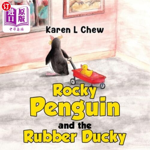 海外直订Rocky Penguin and the Rubber Ducky 洛基企鹅和橡皮小鸭