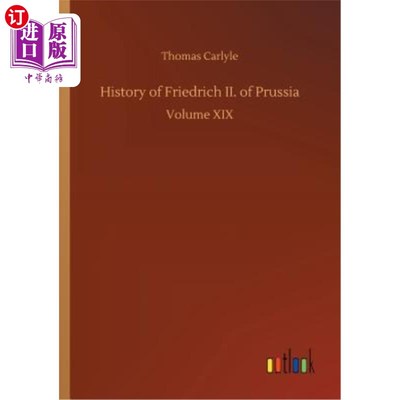 海外直订History of Friedrich II. of Prussia 弗里德里希二世的历史普鲁士