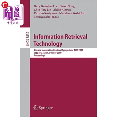 海外直订Information Retrieval Technology: 5th Asia Information Retrieval Symposium, AIRS 信息检索技术：第五届亚洲信