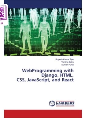 海外直订WebProgramming with Django, HTML, CSS, JavaScript, and React WebProgramming with Django， HT