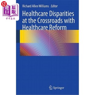 Healthcare 医疗差异 十字路口上 医疗改革 Reform with Crossroads the Disparities 海外直订医药图书Healthcare