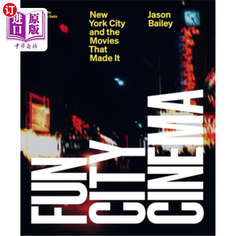 海外直订Fun City Cinema: New York City and the Movies That Made It 趣味城市电影院:纽约市和造就它的电影