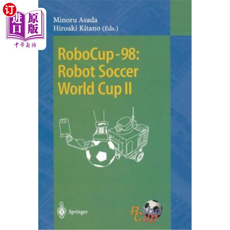 海外直订Robocup-98: Robot Soccer World Cup II Robocup-98:机器人足球世界杯II