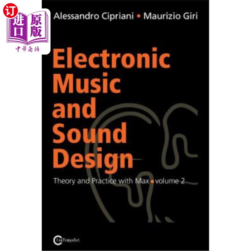 海外直订Electronic Music and Sound Design - Theory and Practice with Max and Msp - Volum 电子音乐和声音设计.