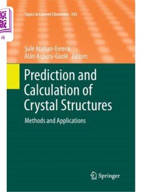 海外直订Prediction and Calculation of Crystal Structures: Methods and Applications 晶体结构的预测和计算：方法和应用