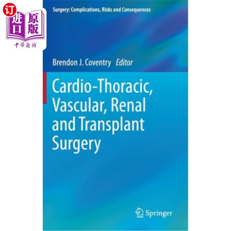 海外直订医药图书Cardio-Thoracic, Vascular, Renal and Transplant Surgery 心胸血管肾移植手术