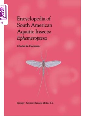 海外直订Encyclopedia of South American Aquatic Insects: Ephemeroptera: Illustrated Keys  南美水生昆虫百科全书：短翅