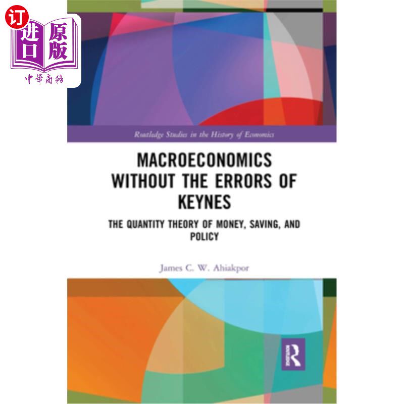海外直订Macroeconomics Without the Errors of Keynes: The Quantity Theory of Money, Savin 没有凯恩斯错误的宏观经济学