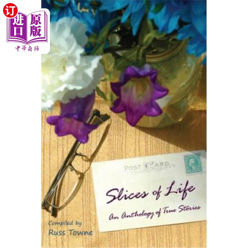海外直订Slices of Life: An Anthology of Selected Non-Fiction Short Stories 生活片段：精选非小说短篇小说集