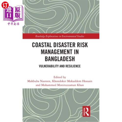 海外直订Coastal Disaster Risk Management in Bangladesh: Vulnerability and Resilience 孟加拉国沿海灾害风险管理:脆弱