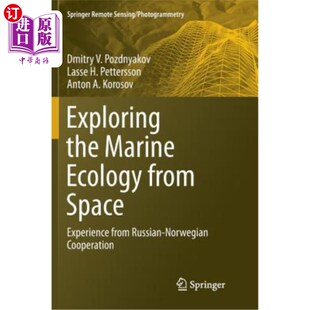 海外直订Exploring 从太空探索海洋生态 Space Ecology 俄罗斯 Russian Marine Norwegian Coope Experience the from