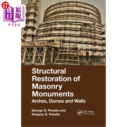 海外直订Structural Restoration of Masonry Monuments: Arches, Domes and Walls 砖石纪念碑的结构修复:拱门、圆顶和墙壁