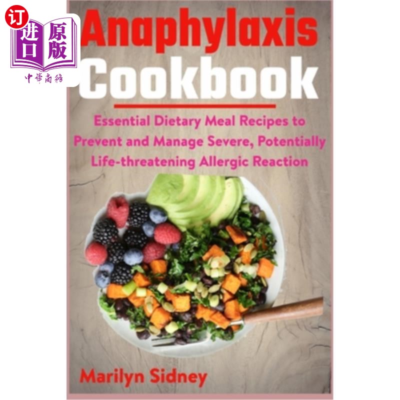 海外直订医药图书Anaphylaxis Cookbook: Essential Dietary Meal Recipes to Prevent and Manage Sever 过敏反应食谱：预防
