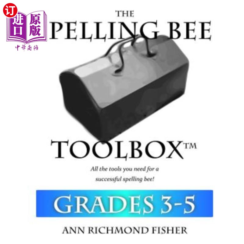 海外直订The Spelling Bee Toolbox for Grades 3-5: All the Resources You Need for a Succes 3-5年级的拼写蜜蜂工具箱：