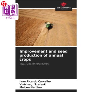 海外直订Improvement and seed production of annual crops 一年生作物的改良和制种