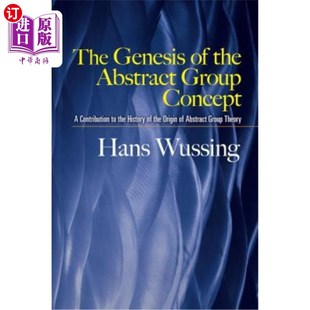 起源：对抽象群 Concept Contribution 抽象群概念 Genesis the 海外直订The Abstract History Group