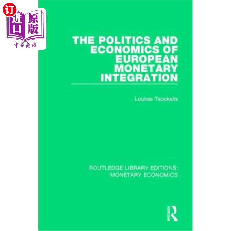 海外直订The Politics and Economics of European Monetary Integration 欧洲货币一体化的政治与经济