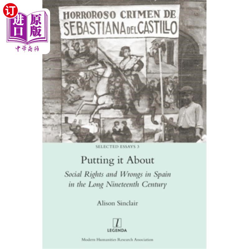 海外直订Putting it About: Social Rights and Wrongs in Spain in the Long Nineteenth Centu 介绍:19世纪西班牙的社会是