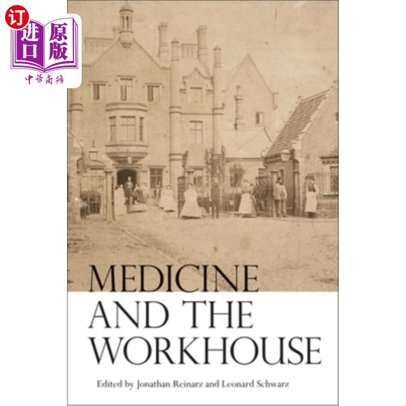 海外直订Medicine and the Workhouse 医药和济贫院