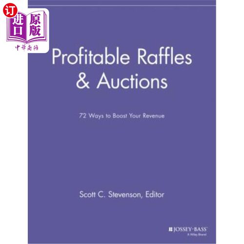 海外直订Profitable Raffles and Auctions: 72 Ways to Boost Your Revenue 有利可图的莱佛士和拍卖：72种增加收入的方法