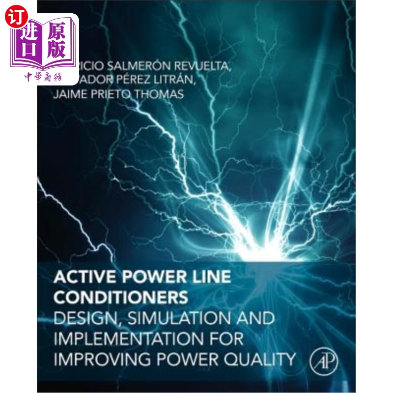 海外直订Active Power Line Conditioners: Design, Simulation and Implementation for Improv