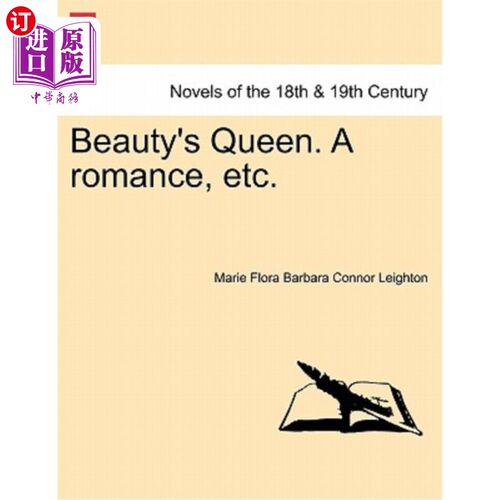海外直订Beauty's Queen. a Romance, Etc. 美丽的女王。一个浪漫,等等。