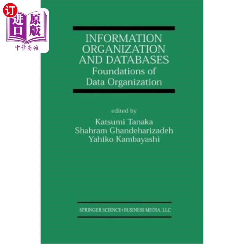 海外直订Information Organization and Databases: Foundations of Data Organization 信息组织与数据库：数据组织的基础