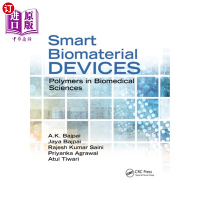 海外直订医药图书Smart Biomaterial Devices: Polymers in Biomedical Sciences 智能生物材料设备:生物医学科学中的聚合物