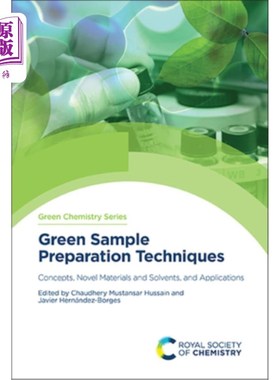 海外直订Green Sample Preparation Techniques: Concepts, Novel Materials and Solvents, and 绿色样品制备技术:概念，新