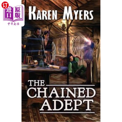 海外直订The Chained Adept: A Lost Wizard's Tale 铁链高手：迷途巫师的故事
