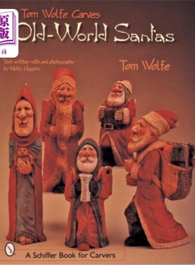 海外直订Tom Wolfe Carves Old-World Santas 汤姆·沃尔夫雕刻旧世界的圣诞老人