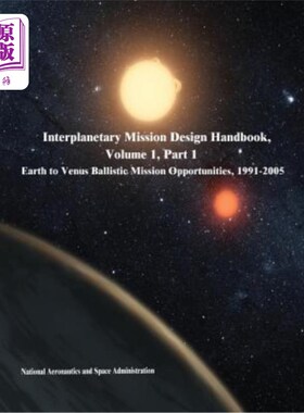 海外直订Interplanetary Mission Design Handbook, Volume 1, Part 1: Earth to Venus Ballist 星际任务设计手册，第1卷，