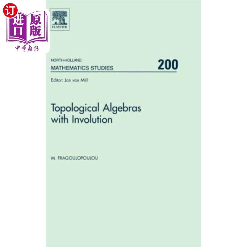 海外直订Topological Algebras with Involution: Volume 200 带对合的拓扑代数:卷200