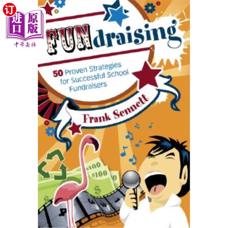 海外直订Fundraising: 50 Proven Strategies for Successful School Fundraisers 筹款：50项成功的学校筹款策略