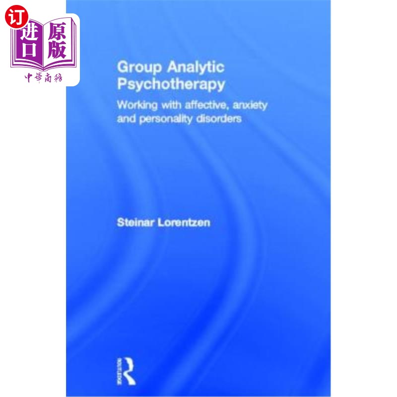 海外直订医药图书Group Analytic Psychotherapy: Working with Affective, Anxiety and Personality Di 群体分析心理治疗: