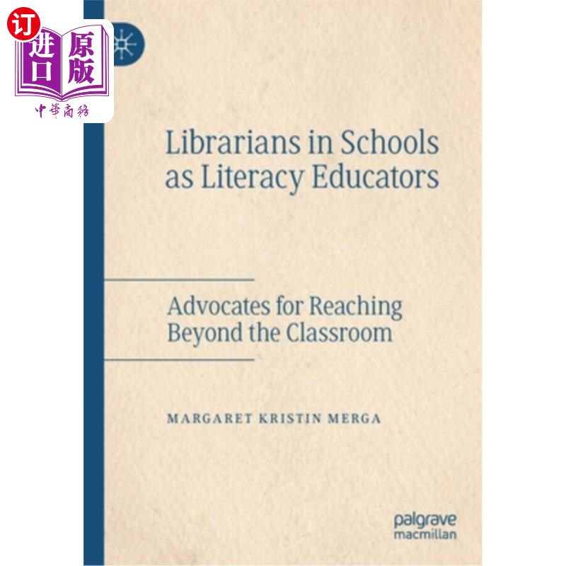 海外直订Librarians in Schools as Literacy Educators: Advocates for Reaching Beyond the C 作为识字教育者的学校图书馆员: