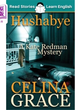 海外直订Hushabye: CEFR level A2+ (ELT Graded Reader): A Kate Redman Mystery: Book 1 《胡莎拜:凯特·雷德曼之谜》第一