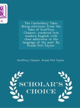 海外直订The Canterbury Tales. Being Selections from the Tales of Geoffrey Chaucer, Rende 坎特伯雷故事集。选自杰弗里