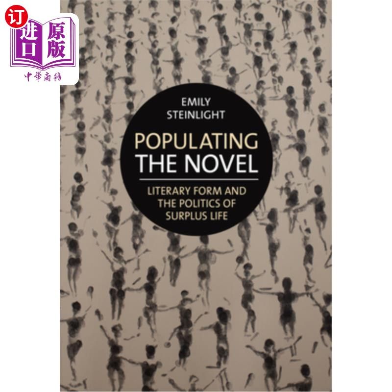 海外直订Populating the Novel 小说的大众化:文学形式与剩余生命的政治