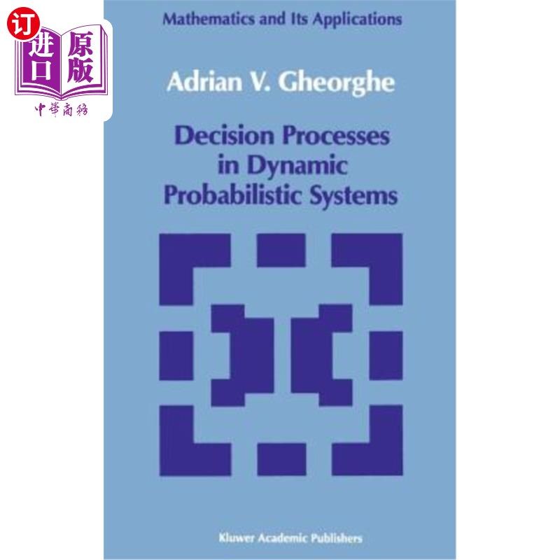 海外直订Decision Processes in Dynamic Probabilistic Systems 动态概率系统中的决策过程