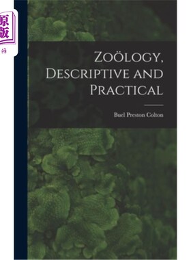 海外直订Zo?logy, Descriptive and Practical 佐薇吗?学，描述性和实践性