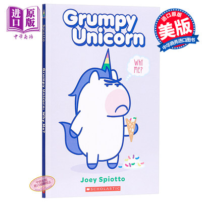 现货 Grumpy Unicorn: Why Me? 英文原版 臭脸独角兽：为什么是我？ SCHOLASTIC US【中商原版】