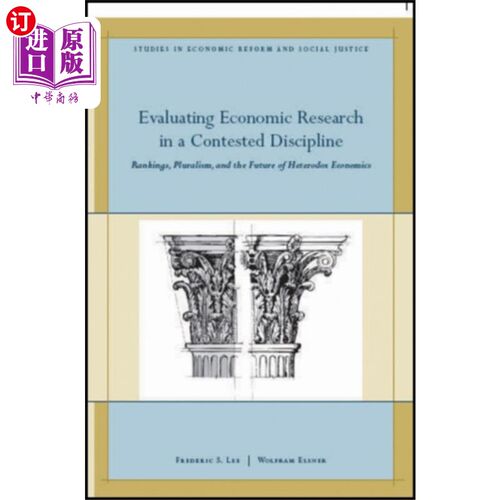 海外直订Evaluating Economic Research in a Contested Disc... 在一个有争议的学科中评估经济研究