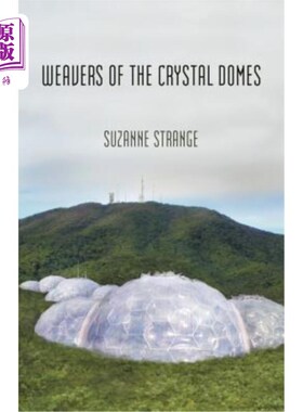 海外直订Weavers of the Crystal Domes: Book One of Kudzu Worlds 水晶穹顶织物：葛洲坝世界之一