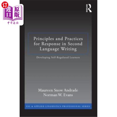 海外直订Principles and Practices for Response in Second Language Writing: Developing Sel 第2语言写作中的应对原则与实践