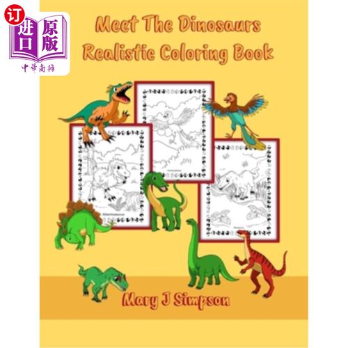 海外直订Meet The Dinosaurs Realistic Coloring Book: Great for kids age 7 and older, teen 认识恐龙写实涂色书：适合7