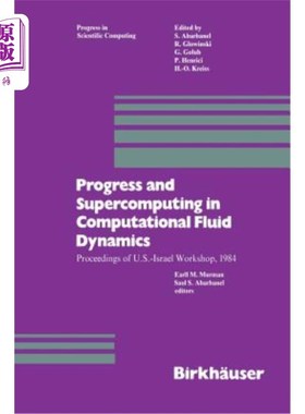 海外直订Progress and Supercomputing in Computational Fluid Dynamics: Proceedings of U.S. 计算流体力学的进展和超级计
