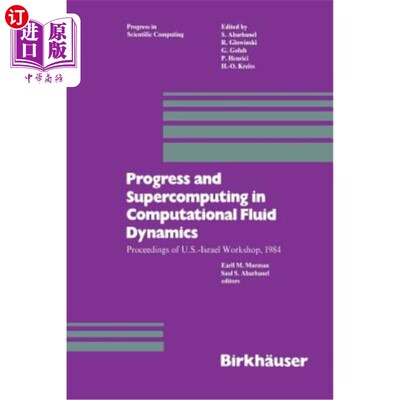 海外直订Progress and Supercomputing in Computational Fluid Dynamics: Proceedings of U.S. 计算流体力学的进展和超级计